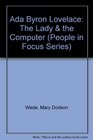 Ada Byron Lovelace The Lady  the Computer