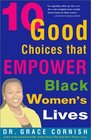 10 Good Choices That Empower Black Women's Lives