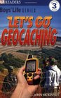 Let's Go Geocaching (Boys' Life Readers)