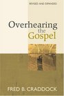 Overhearing the Gospel