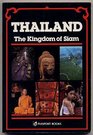 Thailand The Kingdom of Siam  A Complete Guide