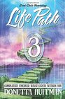 Life Path 3 COMPLETELY UNCOVER WHAT EXISTS WITHIN YOU
