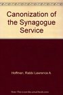 Canonization of the Synagogue Service