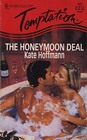 The Honeymoon Deal (Harlequin Temptation Romance, No 627)