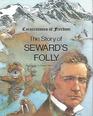 The Story of Seward's Folly