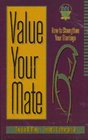 Value Your Mate How to Strengthen Your Marriage