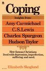 Coping Insights from Amy Carmichael C S Lewis Charles Spurgeon Hudson Taylor