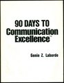 Ninety Days to Communication Excellence