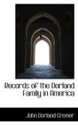Records of the Dorland Family in America