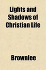 Lights and Shadows of Christian Life