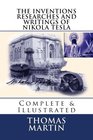 The Inventions Researches and Writings of Nikola Tesla Complete  Illustrated