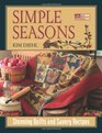 Simple Seasons Stunning Quilts and Savory Recipes