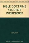 Bible Doctrine Student Workbook An Introductory Course