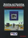 Modeling and Simulating Communications Networks A Handson Approach Using OPNET