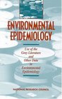 Environmental Epidemiology Volume 2 Use of the Gray Literature and Other Data in Environmental Epidemiology
