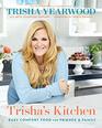 Trisha's Kitchen Easy Comfort Food for Friends and Family