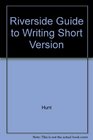 Riverside Guide to Writing Short Version