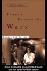 France Between the Wars Gender and Politics