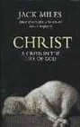 Christ A Biography of God as Man