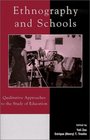 Ethnography and Schools Qualitative Approaches to the Study of Education  Qualitative Approaches to the Study of Education