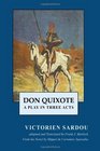 Don Quixote A Play in Three Acts