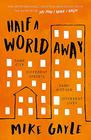 Half a World Away The stunningly heartfelt new novel from the bestselling author of The Man I Think I Know