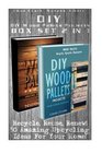 DIY DIY Wood Pallets Projects BOX SET 2 IN 1 Recycle Reuse Renew 50 Amazing Upcycling Ideas For Your Home