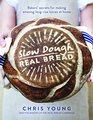 Slow Dough Real Bread Bakers' secrets for making amazing longrise loaves at home