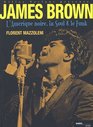 James Brown l'Amrique noire la Soul et le Funk