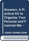 Answers A Practical Kit to Organize Your Personal and Financial Matters