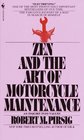 Zen and the Art of Motorcycle Maintenance An Inquiry into Values