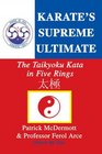 Karate's Supreme Ultimate The Taikyoku Kata in Five Rings