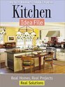 Kitchen Idea File : Real Homes, Real Projects, Real Solutions