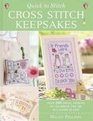 Quick to Stitch Cross Stitch Keepsakes Over 200 Small Designs to Celebrate the Big Occasions in Life