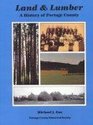 Land and Lumber A History of Portage County