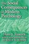 The Social Consequences of Modern Psychology
