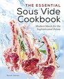 The Essential Sous Vide Cookbook Modern Meals for The Sophisticated Palate