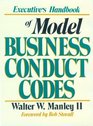 Executive's Handbook of Model Business Conduct Codes