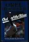 Out of the Blue Orel Hershiser