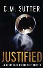 Justified: An Agent Jade Monroe FBI Thriller (Volume 2)
