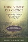 Forgiveness Is a Choice: A Step-By-Step Process for Resolving Anger and Restoring Hope (Apa Lifetools)