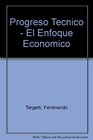 Progreso Tecnico  El Enfoque Economico