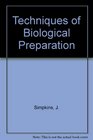 Techniques of Biological Preparation