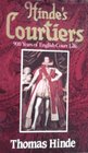 Hinde's Courtiers 900 Years of English Court Life