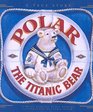 Polar the Titanic Bear