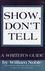 Show Don't Tell A Writer's Guide