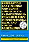 Preparation For Licensing And Board Certification Examinations in Psychology The Professional Legal  Ethical Components