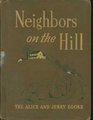 Neighbors on the Hill The Alice and Jerry Basic Reader Books