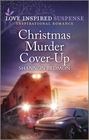 Christmas Murder Cover-Up (Love Inspired Suspense, No 1064)