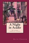 A Night in Acadie 21 Stories